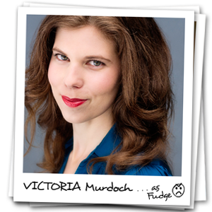 Victoria Murdoch as Fudge